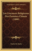 Les Croyances Religieuses Des Premiers Chinois (1888) 1160171777 Book Cover