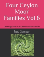 Four Ceylon Moor Families: Genealogy Data of Sri Lankan Muslim Families B08NZ9QXX9 Book Cover