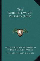 The School Law Of Ontario 0469199857 Book Cover