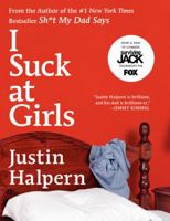 I Suck at Girls 0062113372 Book Cover