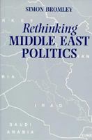 Rethinking Middle East Politics 0292708165 Book Cover