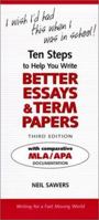 I Wish I'd Had This When I Was in School!: Ten Steps to Help You Write Better Essays & Term Papers: Writing for a Fast Moving World 0969790120 Book Cover
