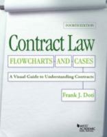 Contract Law, Flowcharts and Cases, A Visual Guide to Understanding Contracts, 4th 1634599160 Book Cover