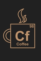 Cf 98 Coffee: Funny Science and Science Humor Chemistry. Great Gift for Teachers Professors and Students 1674451164 Book Cover