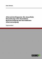 Alterseinkünftegesetz. Die steuerliche Neuordnung unter besonderer Berücksichtigung der betrieblichen Altersversorgung 3638740439 Book Cover