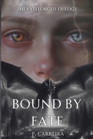 Bound by Fate 1836710429 Book Cover