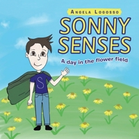 Sonny Senses: A Day in the Flower Field 1982279559 Book Cover