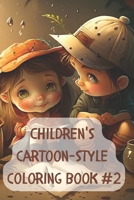 Children's Cartoon-Style Coloring Book #2 B0C12DKN8W Book Cover