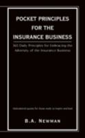 Pocket Principles for the Insurance Business: 365 Daily Principles for Embracing the Adversity of the Insurance Business 1440105553 Book Cover