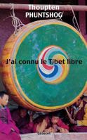 J'ai connu le Tibet libre 2246576318 Book Cover