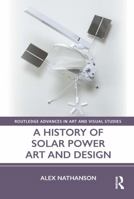 A History of Solar Power Art and Design 036746568X Book Cover