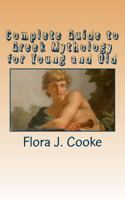 Complete Guide to Greek Mythology for Young and Old 0985050152 Book Cover