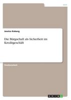 Die B�rgschaft als Sicherheit im Kreditgesch�ft 364086557X Book Cover