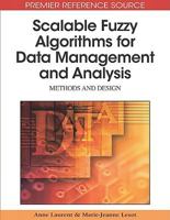 Scalable Fuzzy Algorithms For Data Management And Analysis: Methods And Design 1605668583 Book Cover