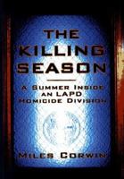 The Killing Season : A Summer Inside an LAPD Homicide Division 0449002918 Book Cover