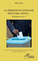 La démocratie africaine reste mal partie...: Rectifions le tir ! (Harmattan Cameroun) (French Edition) 2343105847 Book Cover