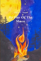 By Fire Of The Moon 1304002241 Book Cover
