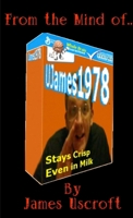 From the Mind of UJames1978 1471053474 Book Cover