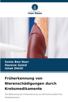 Früherkennung von Nierenschädigungen durch Krebsmedikamente (German Edition) 6630476689 Book Cover