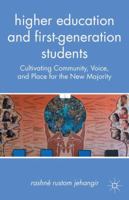 Higher Education and First-Generation Students: Cultivating Community, Voice, and Place for the New Majority 1137293233 Book Cover