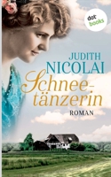 Schneetänzerin (German Edition) 3961485135 Book Cover