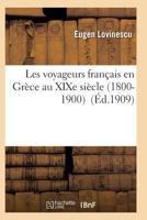 Les Voyageurs Franaais En Gra]ce Au Xixe Sia]cle (1800-1900) 2011931339 Book Cover