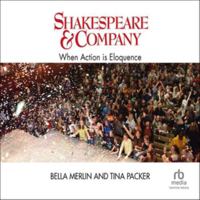 Shakespeare & Company: When Action is Eloquence B0H42VK2VT Book Cover