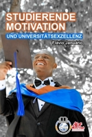 STUDIERENDE MOTIVATION UND UNIVERSITÄTSEXZELLENZ - Flávio Januário 1006614036 Book Cover