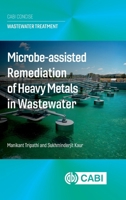 Microbe Assisted Remediation of Heavy Metals in Wastewater 1836993943 Book Cover