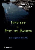 Intrigue à Port-des-Barques (French Edition) B082BTXKT5 Book Cover