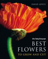 Best Flowers to Grow and Cut 0711223661 Book Cover
