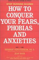 How to Conquer Your Fears, Phobias and Anxieties: Stop Running Scared 0941968057 Book Cover