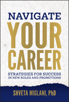 Navigating Your Career: Strategies for Success in New Roles and Promotions 1394357869 Book Cover