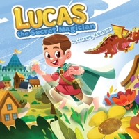 Lucas The Secret Magician B0DQYCR5HV Book Cover