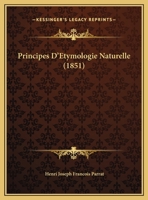 Principes D'Etymologie Naturelle (1851) 1160230293 Book Cover