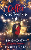 Coffee and Twinkle Lights: A Southern Small Town Christmas Romance (Renaissance Lake) 0999062670 Book Cover
