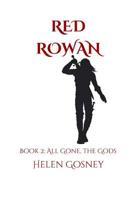 Red Rowan: Book 2: All Gone, the Gods 1720137080 Book Cover