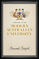 A History of the Modern Australian University 1742234127 Book Cover