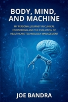 BODY, MIND, AND MACHINE B0GXRRLYQY Book Cover
