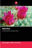 Neirika: O Destinatário Visionário Aeon 6202846003 Book Cover