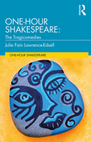 One-Hour Shakespeare: The Tragicomedies 0367206536 Book Cover