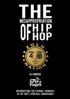 The Misappropriation of Hip-Hop 1903289130 Book Cover