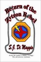 Return of the Zytron Rebel 075968040X Book Cover