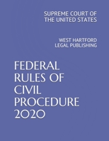 FEDERAL RULES OF CIVIL PROCEDURE 2020: WEST HARTFORD LEGAL PUBLISHING 1674322038 Book Cover