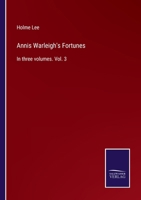 Annis Warleigh's Fortunes: In three volumes. Vol. 3 3375008090 Book Cover