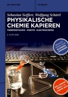 Physikalische Chemie Kapieren: Thermodynamik, Kinetik, Elektrochemie (de Gruyter Studium) 3111072487 Book Cover