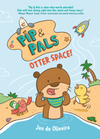 Pip & Pals #1: Otter Space! B0FWBPFJN6 Book Cover