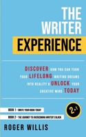 The Writer Experience 2-in-1: Discover the secrets to turn your lifelong writing dreams into reality and unlock your creative mind today 1777094143 Book Cover