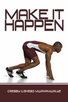 Make It Happen 1466985070 Book Cover
