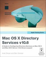 Apple Training Series: Mac OS X Directory Services v10.6: A Guide to Configuring Directory Services on Mac OS X and Mac OS X Server v10.6 Snow Leopard 0321635329 Book Cover